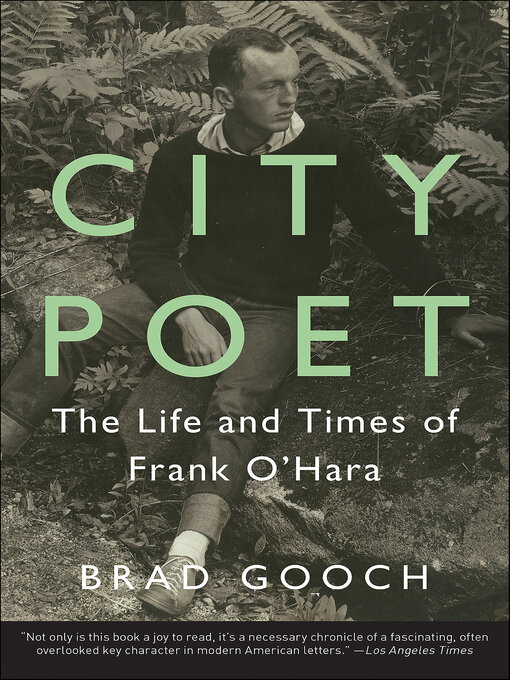 Title details for City Poet by Brad Gooch - Available